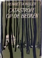 Henriëtta Wijler - Catastrofe op De Beuken 